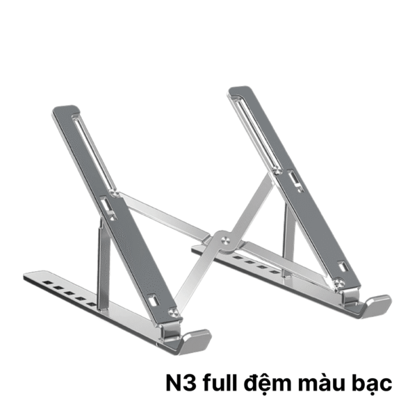 Giá đỡ laptop N3 Full bạc bằng nhôm cho máy 11–15 inch